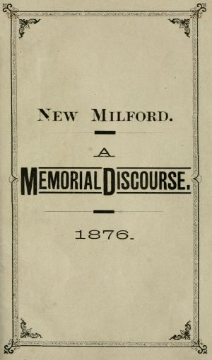 [Gutenberg 64158] • New Milford. A memorial discourse, delivered in the Congregational church, New Milford, Conn., Sunday, July 9, 1876